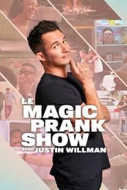 Le Magic Prank Show avec Justin Willman Saison 1 en streaming