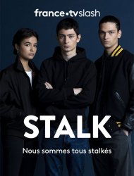 Stalk Saison 1 en streaming