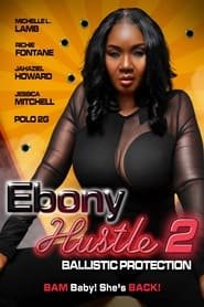 Ebony Hustle 2: Ballistic Protection